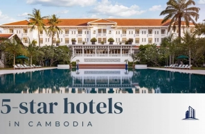 Top 9 best 5-star hotels in Cambodia