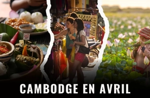 Voyager au Cambodge en avril : que savoir avant de partir ? 