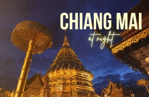 Chiang Mai at night: Top things to do & see