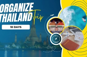 How to organize 10 days in Thailand trip for travelers