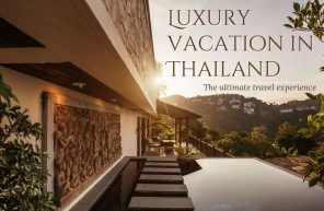 Luxury vacation in Thailand: The ultimate travel experience