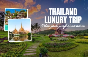 Thailand luxury trip: How to plan your perfect vacation