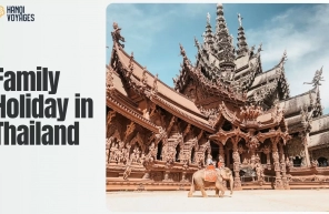 Family holiday in Thailand: A complete travel guide