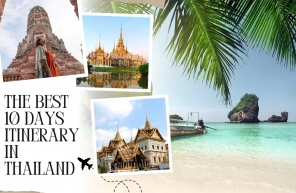The Best 10 Days Itinerary In Thailand: Fun Things To Do