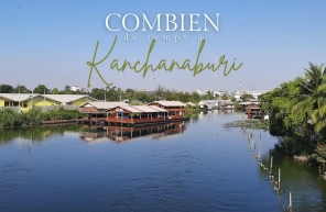 Combien de jours faut-il pour visiter Kanchanaburi ?