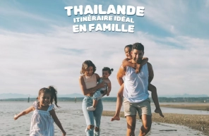  Itinéraire idéal pour un voyage en Thaïlande en famille