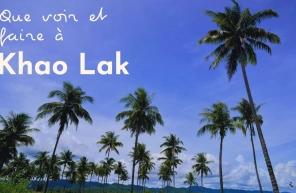 Que voir et faire à Khao Lak ?