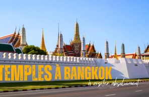 Top 7 des temples à Bangkok à visiter absolument