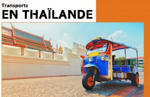 Transports en Thaïlande : guide pratique pour voyageurs