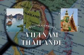 Circuits combinés Vietnam-Thailande : Guide complet pour un séjour 