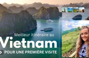 Meilleur itinéraire au Vietnam pour une première visite