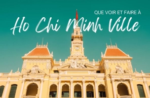 Que Voir Et Faire à Ho Chi Minh Ville