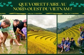 Que voir et faire au Nord-Ouest du Vietnam ?