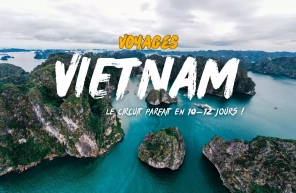Comment organiser un circuit Vietnam de 10-12 jours ?