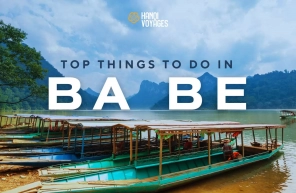 Ba Be travel guide: Top things to do for an unforgettable trip