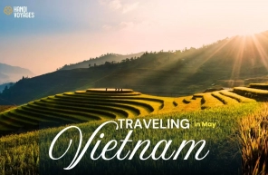 Traveling Vietnam in May: Climate & attractions