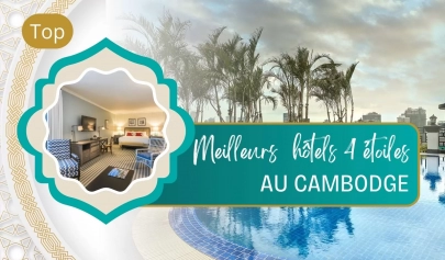 Top 9 des meilleurs hôtels 4 étoiles au Cambodge