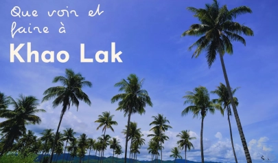 Que voir et faire à Khao Lak ?