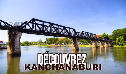 Top 7 sites à découvrir à Kanchanaburi