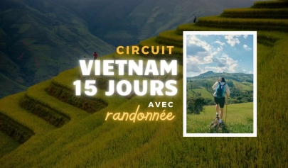 Circuit Vietnam 15 jours avec randonnée : Les meilleurs endroits