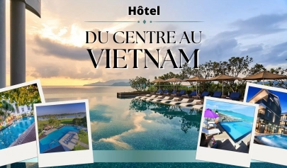 Comment bien choisir un hôtel du centre au Vietnam ?