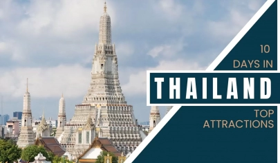 Explore Thailand in 10 days: Top attractions to visit