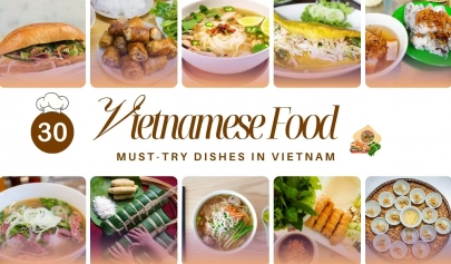 Vietnamese Food: Top 30 Must-try Dishes In Vietnam