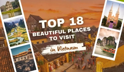 Top 18 most beautiful places to visit in Vietnam