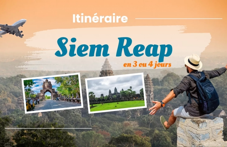 Itinéraire à Siem Reap en 3 ou 4 jours 