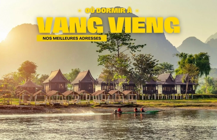 Où dormir à Vang Vieng ? Nos meilleures adresses