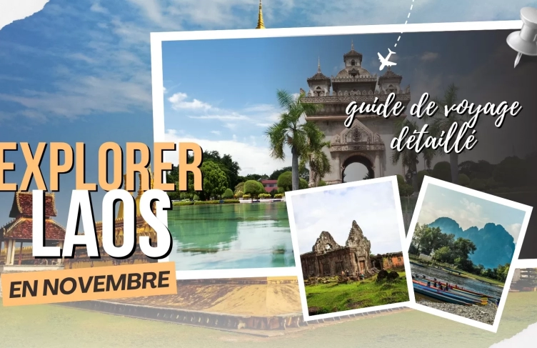 Explorer le Laos en novembre : guide de voyage détaillé