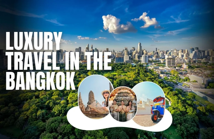 Luxury things to do in Bangkok for travelers