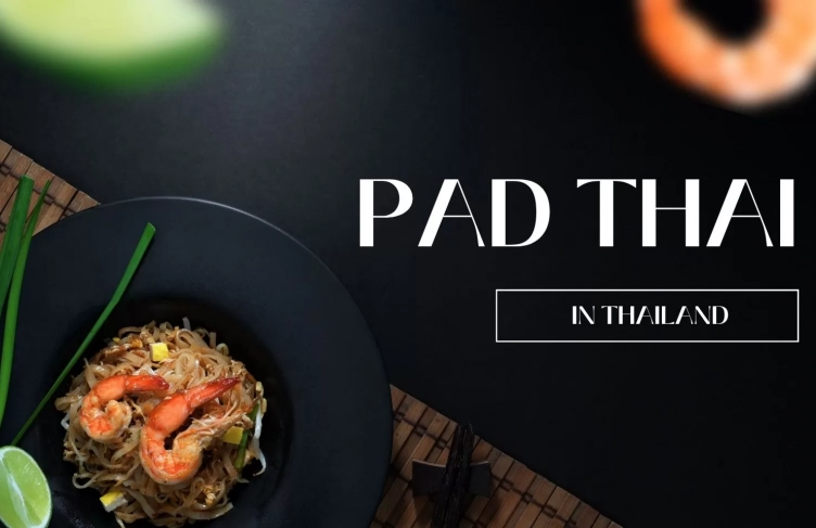 Pad Thai in Thailand: A street food dish not to be missed