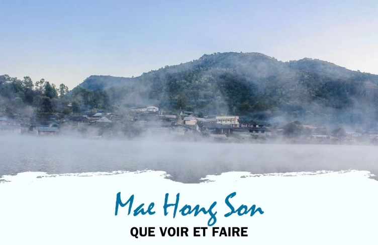 Que voir et faire à Mae Hong Son ?