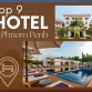 Top 9 best hotels in Phnom Penh