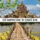 Visit Kampong Cham: The Ultimate Guide