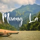 Visit Muang La: Top 5 Best Things To Do & See