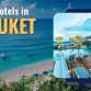 Best hotels in Phuket: Where to stay for every budget