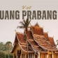 Visit Luang Prabang: Top 10 Amazing Things To Do And See