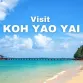 Visit Koh Yao Yai: The 5 Best Things To Do And See