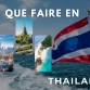 Que Faire En Thailande?