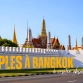 Top 7 des temples à Bangkok à visiter absolument
