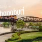 Que Faire à Kanchanaburi?