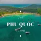 Visit Phu Quoc in 2-3 days: A perfect travel guide