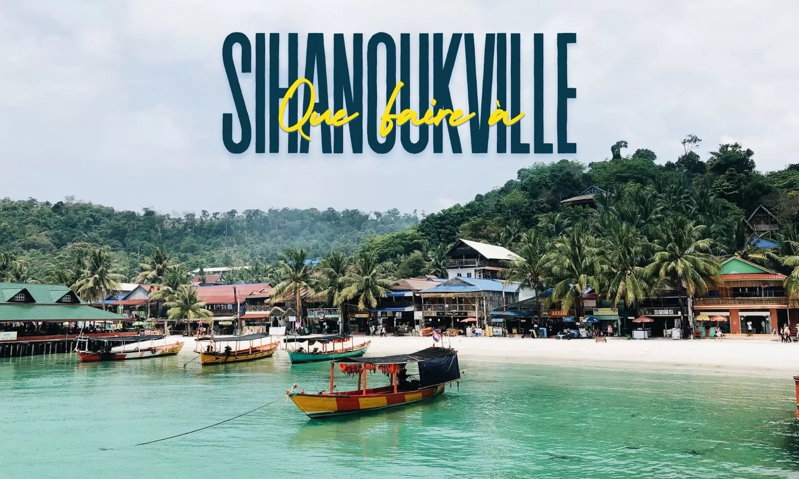 Que Faire à Sihanoukville
