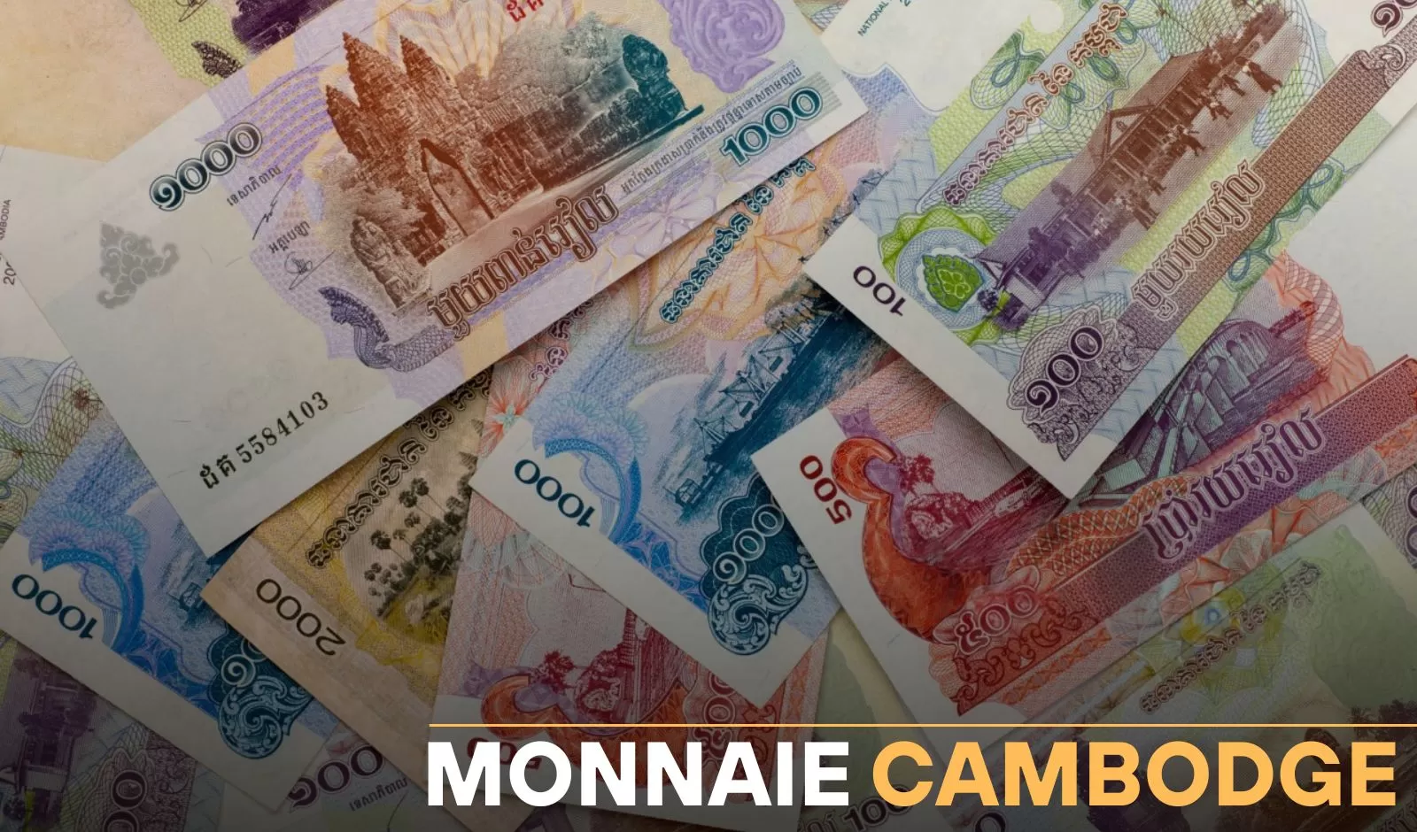 Monnaie au Cambodge : tout savoir avant votre voyage