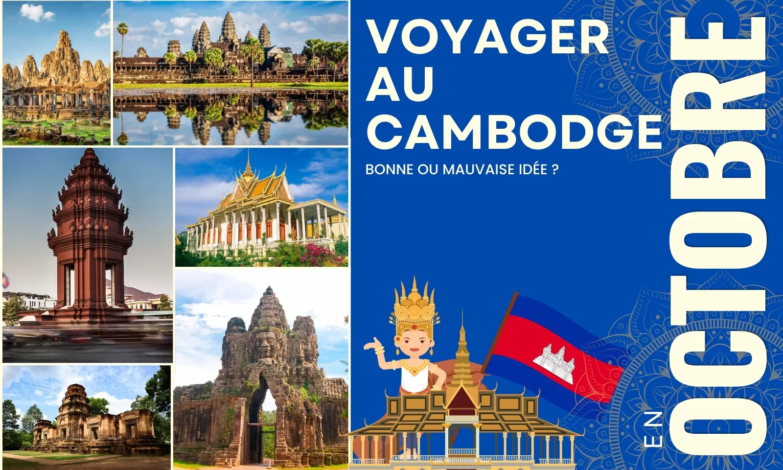 Voyager au Cambodge en octobre : bonne ou mauvaise idée?