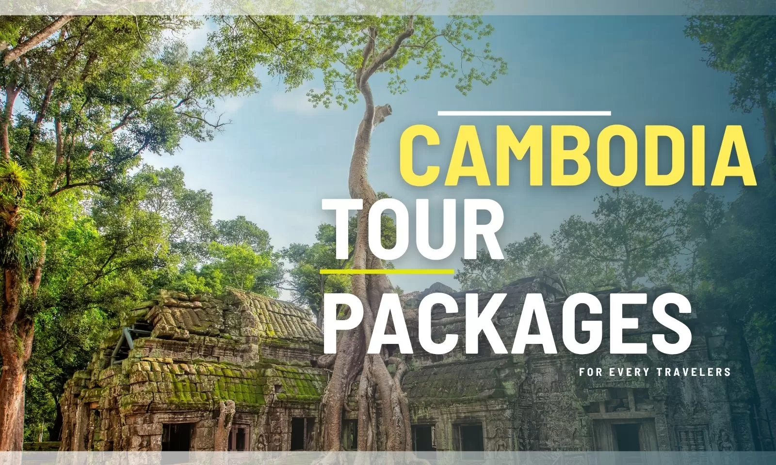 Best Cambodia tour packages for every travelers