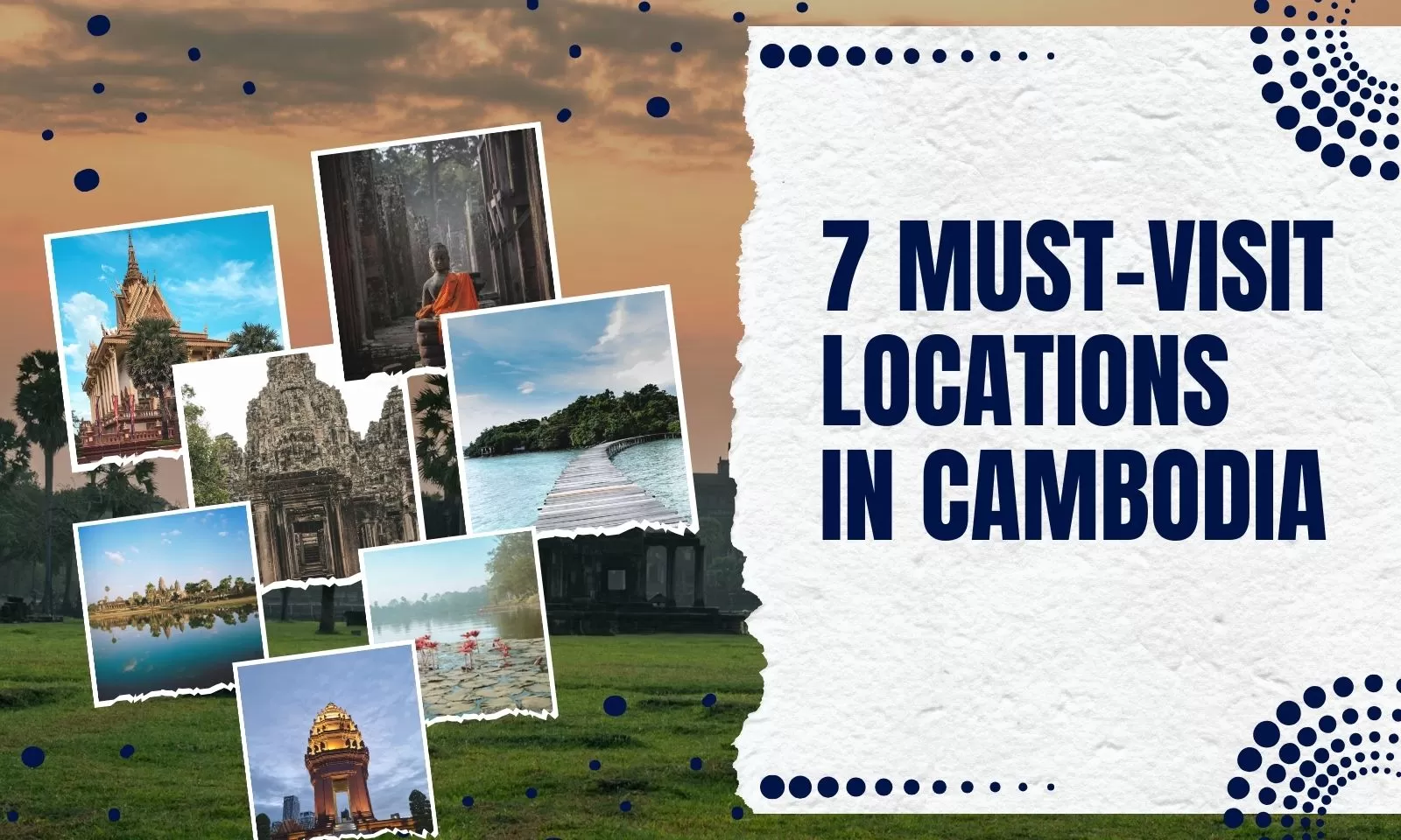Top 7 must-try travel experiences in Cambodia