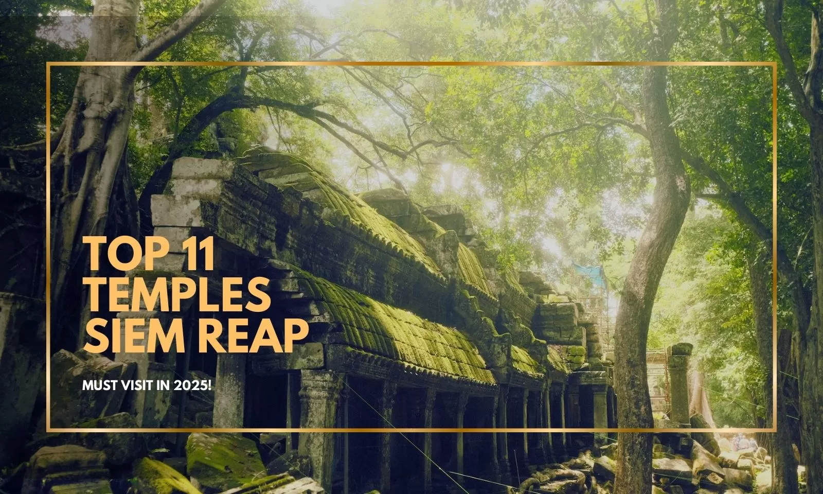 Top 11 ancient temples in Siem Reap